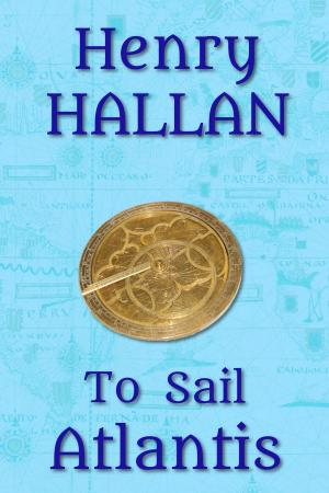 Cover of the book To Sail Atlantis by Chris Hechtl