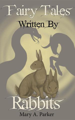 bigCover of the book Fairy Tales Written By Rabbits by 