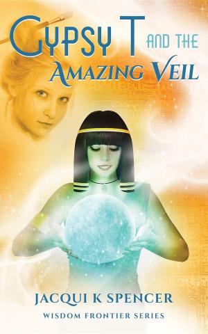 Cover of the book Gypsy T and the Amazing Veil by K. A. Duff