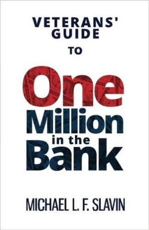 Book cover of Veterans' Guide To One Million In The Bank