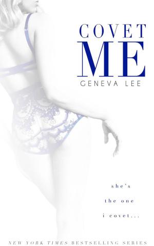 Cover of the book Covet Me: The Royals Saga by Geneva Lee