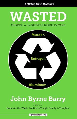 Book cover of Wasted: Murder in the Recycle Berkeley Yard