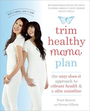 Cover of the book Trim Healthy Mama Plan by Brenda Watson, C.N.C., Leonard Smith, M.D., Jamey Jones, B.Sc.
