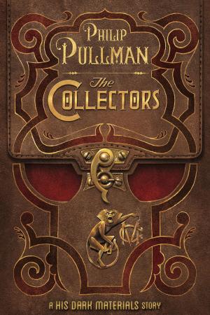 Book cover of The Collectors: A His Dark Materials Story