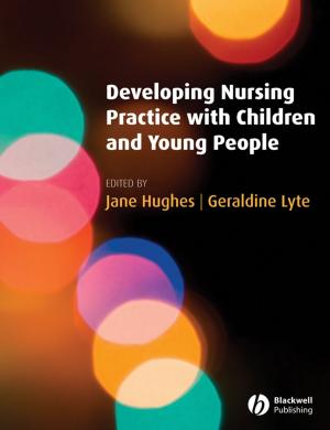 Cover of the book Developing Nursing Practice with Children and Young People by Philippe Declerck