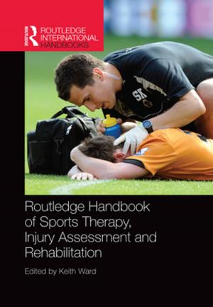 Cover of the book Routledge Handbook of Sports Therapy, Injury Assessment and Rehabilitation by Rob Nielsen, Jennifer A. Marrone, Holly S. Ferraro