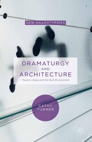 Cover of the book Dramaturgy and Architecture by Giorgio Massa
