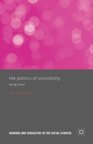 Cover of the book The Politics of In/Visibility by Nicholas Marsh