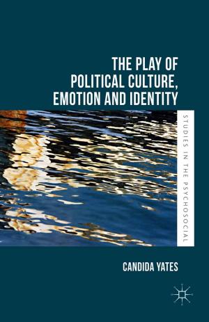 Cover of the book The Play of Political Culture, Emotion and Identity by Professor Robert Cohen