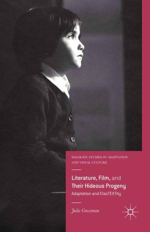 Cover of the book Literature, Film, and Their Hideous Progeny by Barbara Sellers-Young