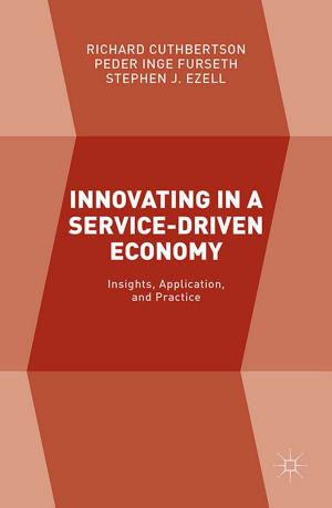 Cover of the book Innovating in a Service-Driven Economy by A. Harden