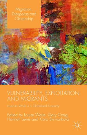 Cover of the book Vulnerability, Exploitation and Migrants by Victoria Bates