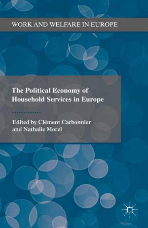 Cover of the book The Political Economy of Household Services in Europe by M. Feldman