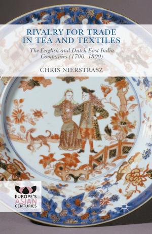 Cover of the book Rivalry for Trade in Tea and Textiles by Xueli Huang, Ying Zhu
