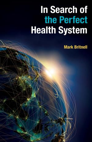 Cover of the book In Search of the Perfect Health System by Martin Coyle, John Peck