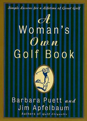 Cover of the book A Woman's Own Golf Book by John Hoskison
