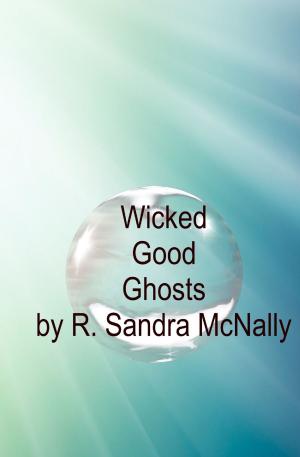 Cover of the book Wicked Good Ghosts by THOTH, Gabrielle de la Fair - editor