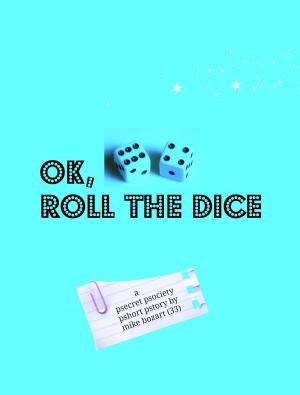 bigCover of the book Ok, Roll the Dice by 
