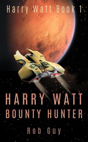Cover of the book Harry Watt Bounty Hunter by Barbara Jaques
