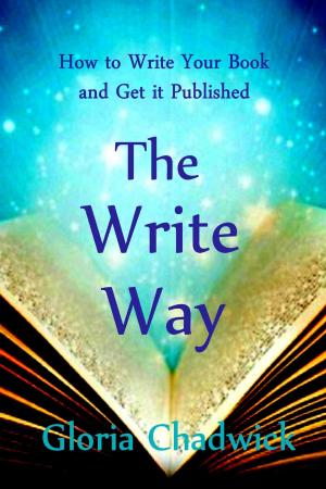 Cover of the book How to Write Your Book and Get it Published The Write Way by Frank Sergeant