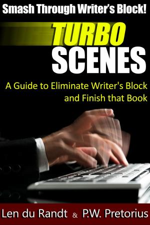 Cover of Smash Through Writer's Block: Turbo Scenes: A Guide to Eliminate Writers Block and Finish that Book