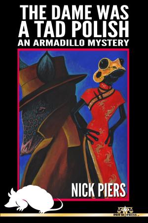 Cover of the book The Dame Was a Tad Polish: An Armadillo Mystery by R.J. Hamilton