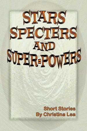 Cover of the book Stars, Specters, and Super-Powers by Simon Northouse