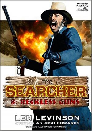 Cover of the book The Searcher 8: Reckless Guns by Hank J. Kirby