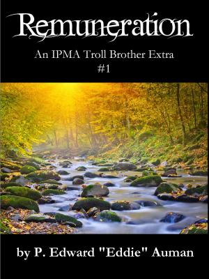 Cover of the book Remuneration, An IPMA Troll Brother Extra #1 by Jess C Scott