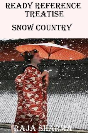 Cover of the book Ready Reference Treatise: Snow Country by Ben Schrodinger
