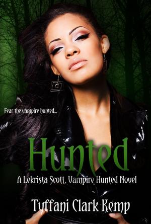 Cover of Hunted (LeKrista Scott, Vampire Hunted #2)