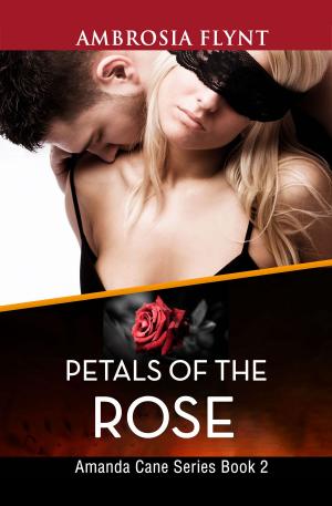 Cover of the book Petals of the Rose: Amanda Cane Book 2 by Sylvia Andrew