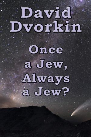 Cover of the book Once a Jew, Always a Jew? by David Dvorkin, Daniel Dvorkin