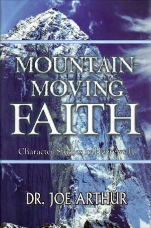 Cover of the book Mountain-Moving Faith by Dr. Raymond W. Barber