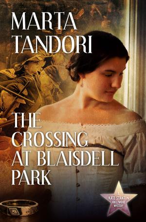 Cover of the book The Crossing at Blaisdell Park, a Kate Stanton Hollywood Mystery (Book #4) by Mark Langford