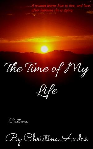 Cover of the book The Time of My Life: Part One by Helen Brooks