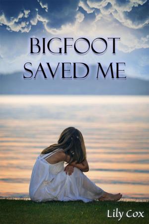 Cover of the book Bigfoot Saved Me by Aubrey Lange