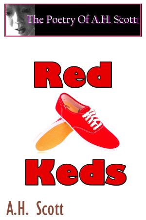 Book cover of The Poetry Of A.H. Scott: Red Keds