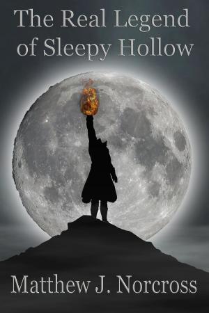 Cover of the book The Real Legend of Sleepy Hollow by Z.Z. Lakehouse