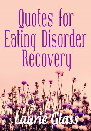 Cover of the book Quotes for Eating Disorder Recovery by Beryl Spencer