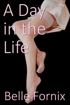 Cover of the book A Day in the Life by Victoria Foxxe