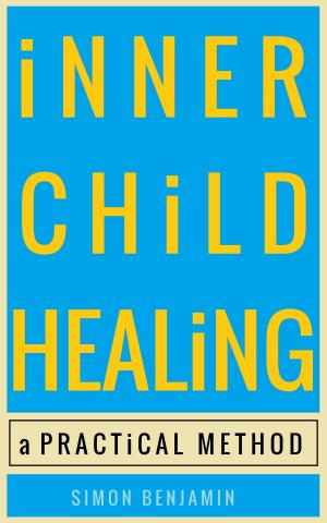Book cover of Inner Child Healing: A Practical Method