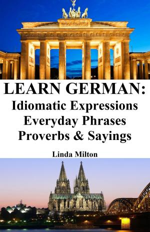Book cover of Learn German: Idiomatic Expressions ‒ Everyday Phrases ‒ Proverbs & Sayings