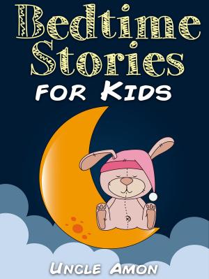 Cover of the book Bedtime Stories for Kids by Samantha Weiland