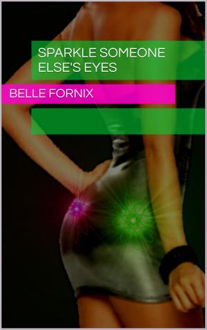 Cover of the book Sparkle Someone Else's Eyes by Marley