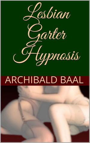 Cover of the book Lesbian Garter Hypnosis by Jodi Kae