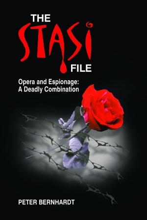 Cover of The Stasi File: Opera and Espionage: A Deadly Combination