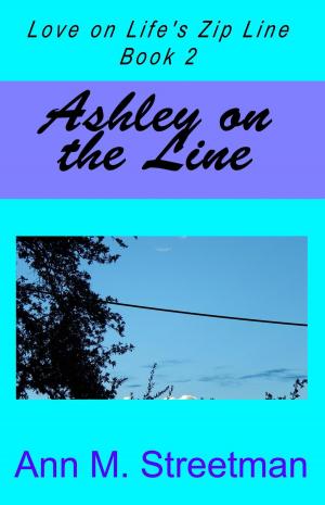 Cover of Ashley on the Line, Love on Life's Zip Line Book 2