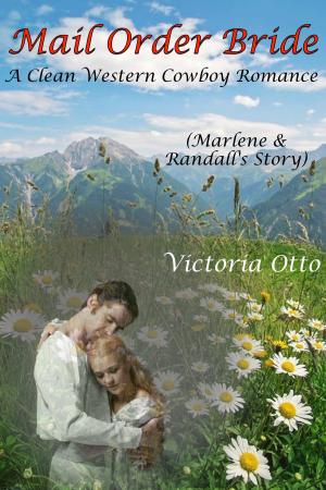 Cover of the book Mail Order Bride: Marlene & Randall’s Story (A Clean Western Cowboy Romance) by Vanessa Carvo