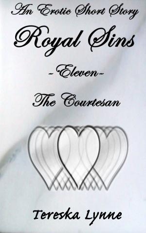 Cover of the book Royal Sins Eleven: The Courtesan by Jade Sinclair